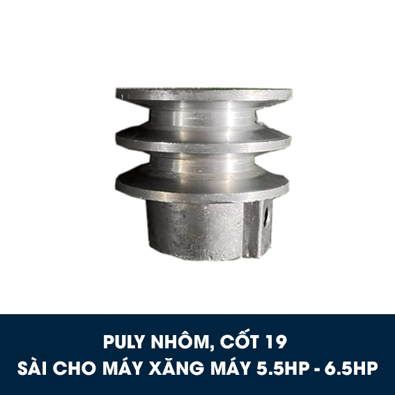 Puly nhôm cốt 19 sài cho máy xăng 5.5hp - 6.5hp